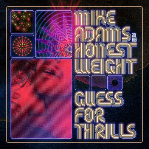 Mike Adams At His Honest Weight – Guess For Thrills (2023) (ALBUM ZIP)