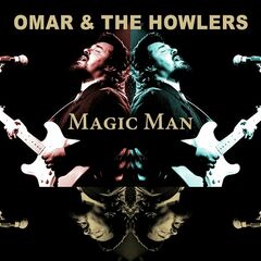 Omar And The Howlers – Magic Man [Live, Bremen, 1989] (2023) (ALBUM ZIP)