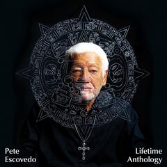 Pete Escovedo – Lifetime Anthology (2023) (ALBUM ZIP)