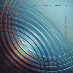 Polyrhythmics – Filter System (2023) (ALBUM ZIP)