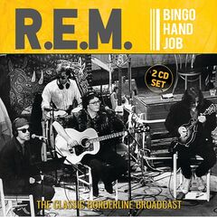 R.E.M. – Bingo Hand Job (2023) (ALBUM ZIP)