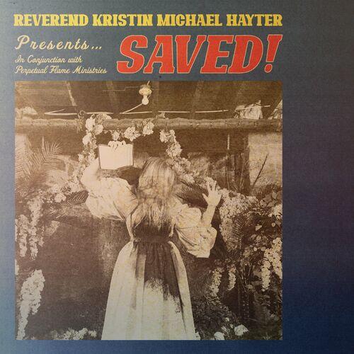 Reverend Kristin Michael Hayter – Saved! (2023) (ALBUM ZIP)