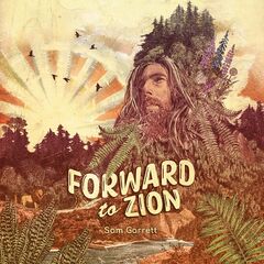 Sam Garrett – Forward To Zion (2023) (ALBUM ZIP)