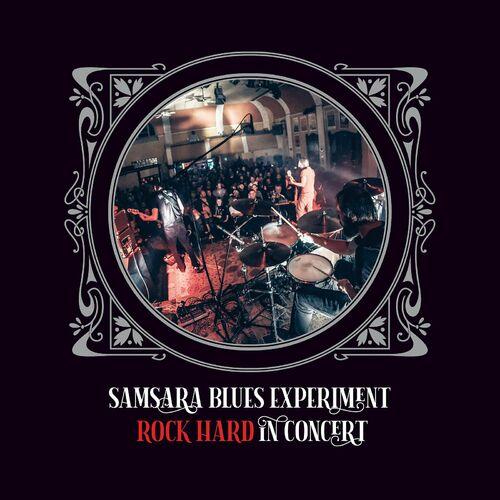 Samsara Blues Experiment – Rock Hard In Concert (2023) (ALBUM ZIP)