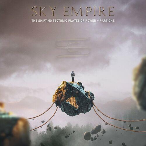 Sky Empire – The Shifting Tectonic Plates Of Power Part One (2023) (ALBUM ZIP)