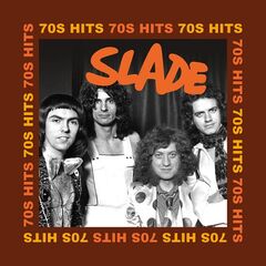 Slade – 70’s Hits (2023) (ALBUM ZIP)