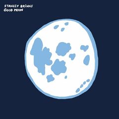 Stanley Brinks – Good Moon (2023) (ALBUM ZIP)