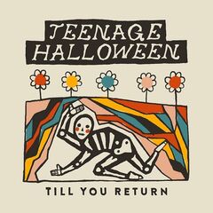 Teenage Halloween – Till You Return (2023) (ALBUM ZIP)