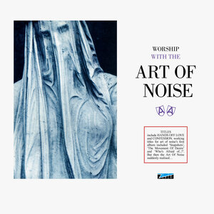 The Art Of Noise – Worship With The Art Of Noise (2023) (ALBUM ZIP)