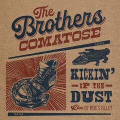 The Brothers Comatose – Kickin’ Up The Dust [Live At Moe’s Alley] (2023) (ALBUM ZIP)