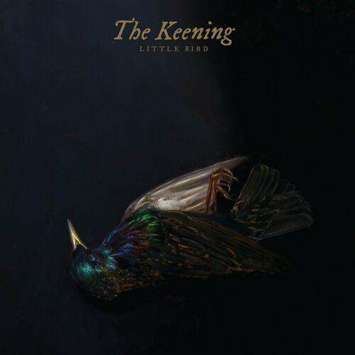 The Keening – Little Bird (2023) (ALBUM ZIP)