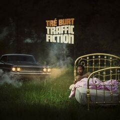 Tre Burt – Traffic Fiction (2023) (ALBUM ZIP)