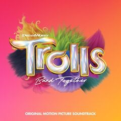 Various Artists – Trolls Band Together [Original Motion Picture Soundtrack] (2023) (ALBUM ZIP)