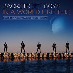 Backstreet Boys – In A World Like This [10th Anniversary Deluxe Edition] (2023) (ALBUM ZIP)