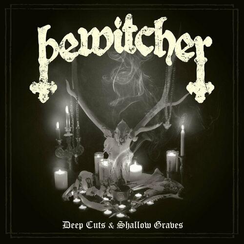 Bewitcher – Deep Cuts And Shallow Graves (2023) (ALBUM ZIP)