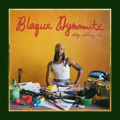 Blaque Dynamite – Stop Calling Me (2023) (ALBUM ZIP)