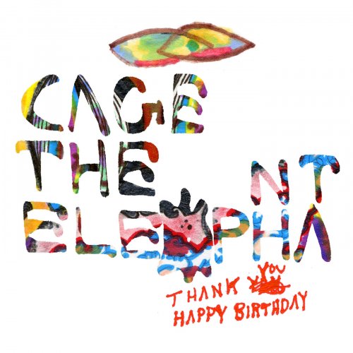 Cage The Elephant – Thank You Happy Birthday (2023) (ALBUM ZIP)