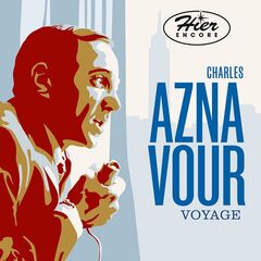 Charles Aznavour – Voyage (2023) (ALBUM ZIP)