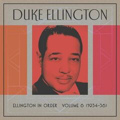 Duke Ellington – Ellington In Order, Volume 6 1934-36 (2023) (ALBUM ZIP)