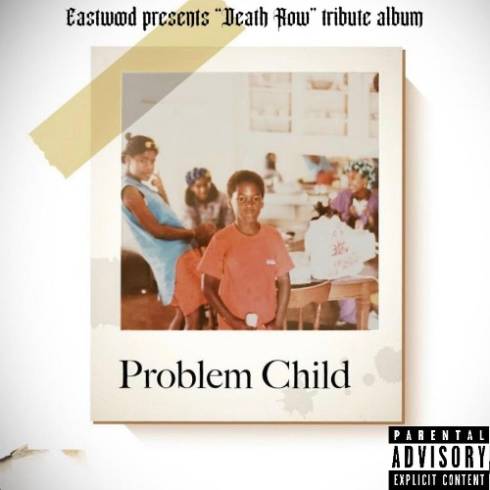 Eastwood – Problem Child Death Row Tribute (2023) (ALBUM ZIP)