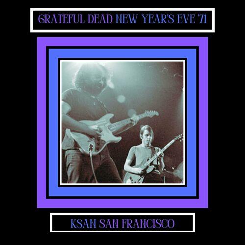 Grateful Dead – New Year’s Eve ’71 Live San Francisco (2023) (ALBUM ZIP)