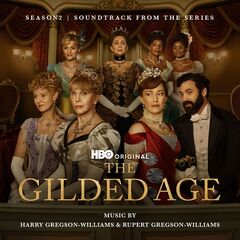 Harry Gregson-Williams – The Gilded Age Season 2 [Soundtrack From The HBO Original Series] (2023) (ALBUM ZIP)