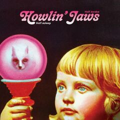 Howlin’ Jaws – Half Asleep Half Awake (2023) (ALBUM ZIP)