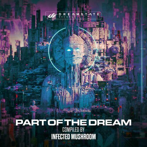 Infected Mushroom – Part Of The Dream (2023) (ALBUM ZIP)