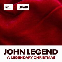 John Legend – A Legendary Christmas [Sped Slowed] (2023) (ALBUM ZIP)