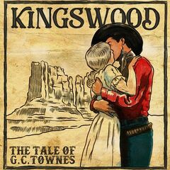 Kingswood – The Tale Of G.C.Townes (2023) (ALBUM ZIP)