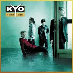 Kyo – Le Chemin 20 Ans (2023) (ALBUM ZIP)