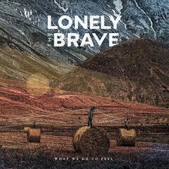 Lonely The Brave – What We Do To Feel (2023) (ALBUM ZIP)