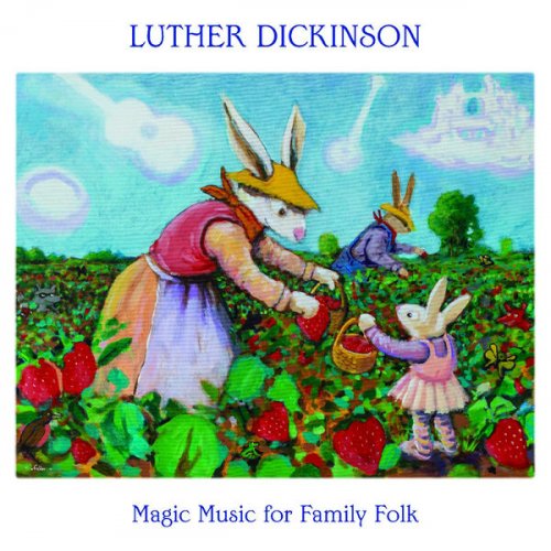Luther Dickinson – Magic Music For Family Folk (2023) (ALBUM ZIP)