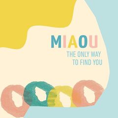 Miaou – The Only Way To Find You (2023) (ALBUM ZIP)