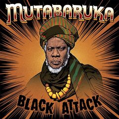 Mutabaruka – Black Attack (2023) (ALBUM ZIP)