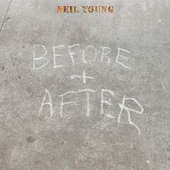 Neil Young – Before And After, Pt. 1 I’m The Ocean-Homefires-Burned (2023) (ALBUM ZIP)