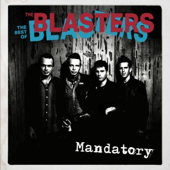 The Blasters – Mandatory The Best Of The Blasters (2023) (ALBUM ZIP)