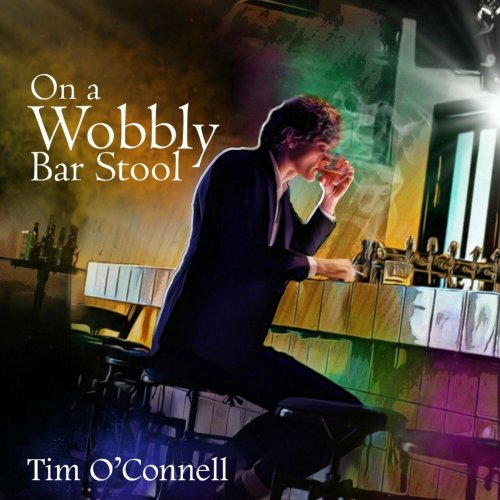 Tim O’connell – On A Wobbly Bar Stool (2023) (ALBUM ZIP)