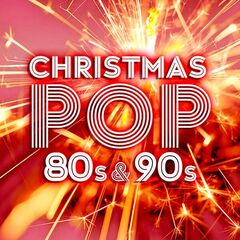 Various Artists – Christmas Pop Of The 80s &amp; 90s (2023) (ALBUM ZIP)