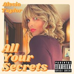 Alecia Taylor – All Your Secrets (2023) (ALBUM ZIP)