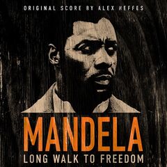 Alex Heffes – Mandela Long Walk To Freedom [Original Score] (2023) (ALBUM ZIP)
