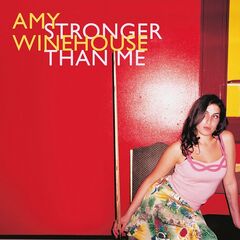 Amy Winehouse – Stronger Than Me (2023) (ALBUM ZIP)