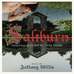 Anthony Willis – Saltburn [Original Motion Picture Score] (2023) (ALBUM ZIP)