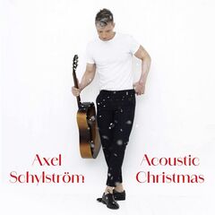 Axel Schylstrom – Acoustic Christmas (2023) (ALBUM ZIP)