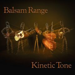 Balsam Range – Kinetic Tone (2023) (ALBUM ZIP)