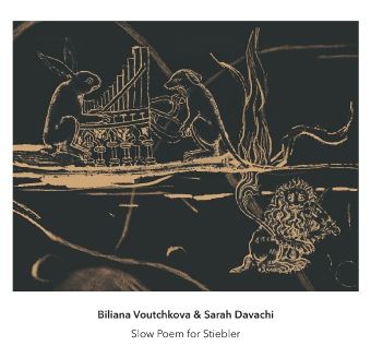 Biliana Voutchkova &amp; Sarah Davachi – Slow Poem For Stiebler (2023) (ALBUM ZIP)