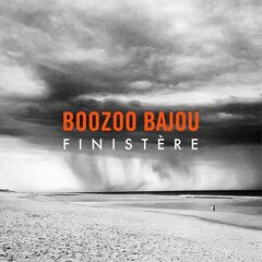 Boozoo Bajou – Finistere (2023) (ALBUM ZIP)