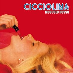 Cicciolina – Muscolo Rosso (2023) (ALBUM ZIP)