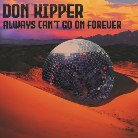 Don Kipper – Always Can’t Go On Forever (2023) (ALBUM ZIP)