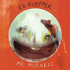 Ed Kuepper – Mr Mirakle (2023) (ALBUM ZIP)